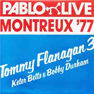Tommy Flanagan 3, Keter Betts & Bobby Durham - Montreux '77