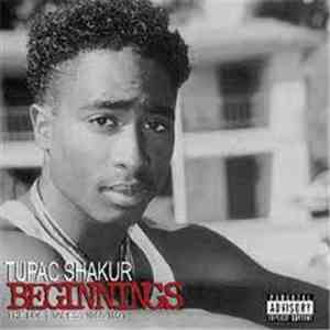 Tupac Shakur - Beginnings - The Lost Tapes: 1988-1991