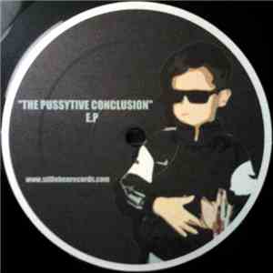 Various - The Pussytive Conclusion E.P.