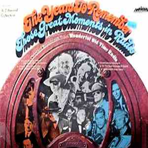 Various - The Years To Remember: Those Great Moments In Radio