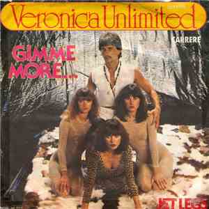 Veronica Unlimited - Gimme More...