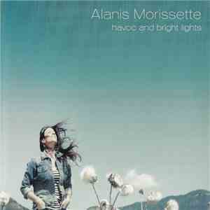 Alanis Morissette - Havoc And Bright Lights