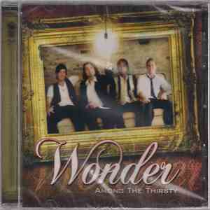 Among The Thirsty - Wonder