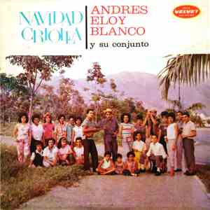 Andres Eloy Blanco Y Su Conjunto - Navidad Criolla