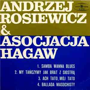 Andrzej Rosiewicz & Asocjacja Hagaw - Samba Wanna Blues