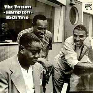 Art Tatum With Lionel Hampton, Buddy Rich - The Tatum / Hampton / Rich Trio