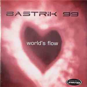 Bastrik 99 - World's Flow