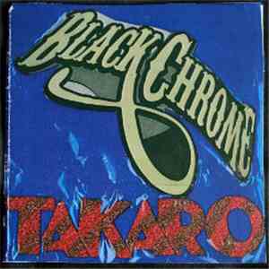Black Chrome  - Takaro