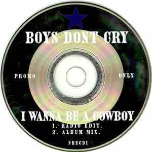 Boys Don't Cry - I Wanna Be A Cowboy 86-96