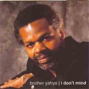 Brother Yayha - I Don't Mind