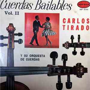 Carlos Tirado y Su Orquesta - Cuerdas Bailables Vol. 2