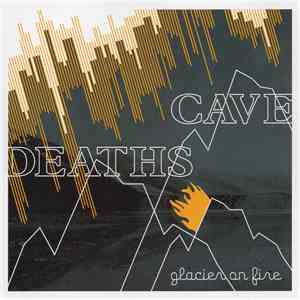 Cave Deaths - Glacier On Fire
