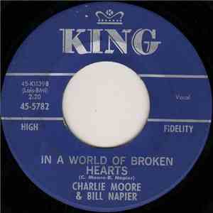 Charlie Moore & Bill Napier - In A World Of Broken Hearts