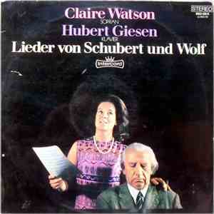 Claire Watson / Hubert Giesen - Lieder Von Schubert Und Wolf