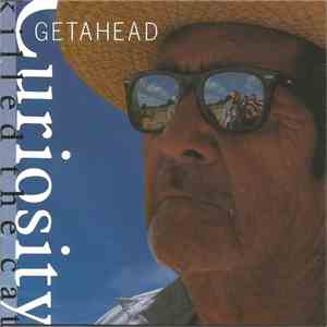 Curiosity Killed The Cat - Getahead