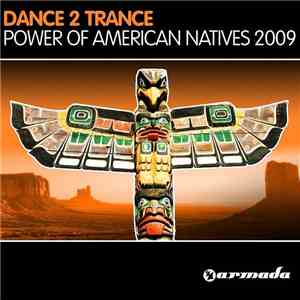 Dance 2 Trance - Power Of American Natives 2009
