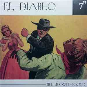 El Diablo  - Bellies With Gold