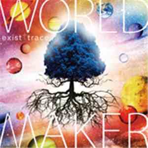 Exist†Trace - World Maker