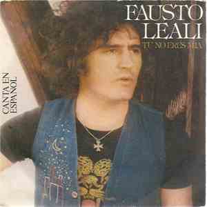 Fausto Leali - Canta En Castellano: Tú No Eres Mía