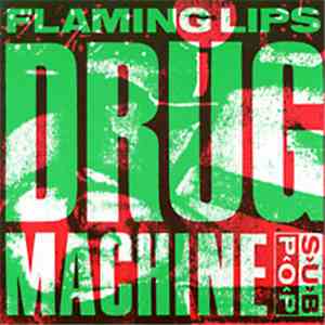 Flaming Lips - Drug Machine