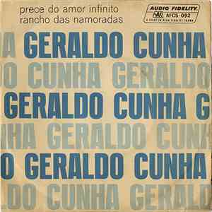 Geraldo Cunha - Prece Do Amor Infinito / Rancho Das Namoradas