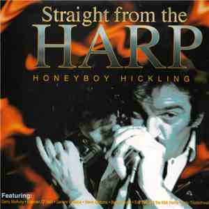 Honeyboy Hickling - Straight From The Harp