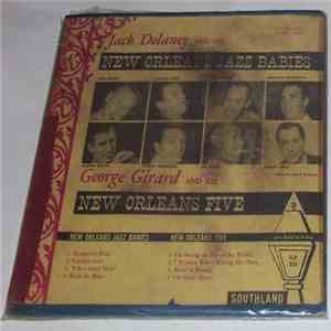 Jack Delaney And His New Orleans Jazz Babies / George Girard And His New Orleans Five - New Orleans Jazz Babies / New Orleans Five