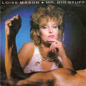 Loise Mason - Mr. Big Stuff