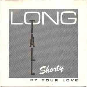 Long Tall Shorty - By Your Love