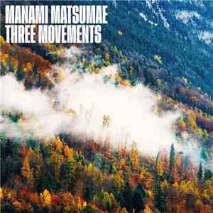 Manami Matsumae - Three Movements
