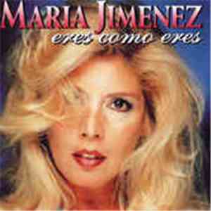 María Jiménez - Eres Como Eres