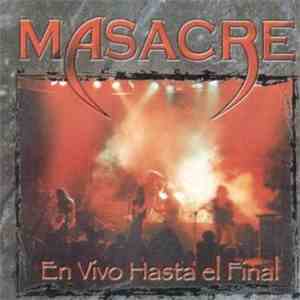 Masacre  - En Vivo Hasta El Final