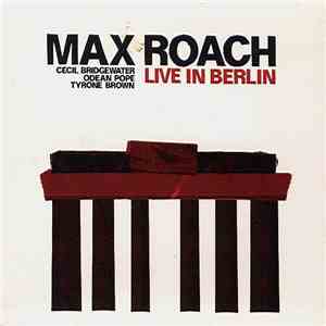 Max Roach - Live In Berlin