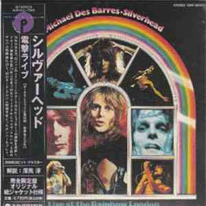 Michael Des Barres · Silverhead - Live At The Rainbow London