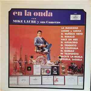 Mike Laure Y Sus Cometas - En La Onda Con Mike Laure Y Sus Cometas