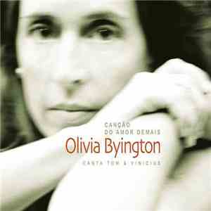 Olivia Byington - Canção Do Amor Demais