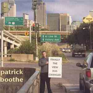 Patrick Boothe  - Finally The View Has Changed