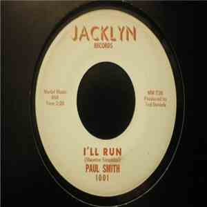 Paul Smith  - I'll Run / Ain't That Something