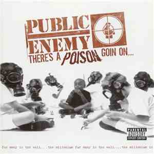 Public Enemy - There's A Poison Goin On....