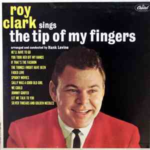 Roy Clark - The Tip Of My Fingers