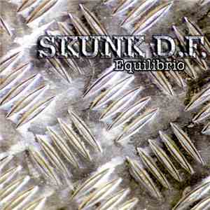 Skunk D.F. - Equilibrio