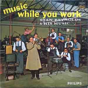 Stan Reynolds & His Music - Music While You Work
