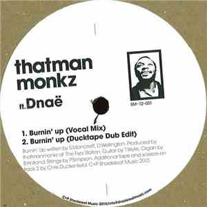 Thatman Monkz Ft. Dnaë - Burnin' Up