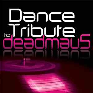 The Cover All Stars - Dance Tribute To Deadmau5