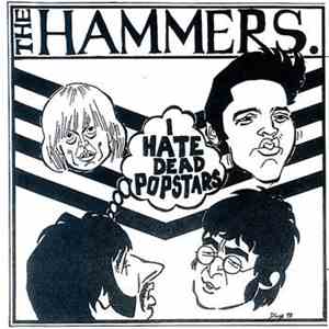 The Hammers - I Hate Dead Pop Stars