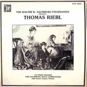 Thomas Riebl, Susan Tomes - The Walter W. Naumburg Foundation Presents Thomas Riebl: Works For Viola And Piano