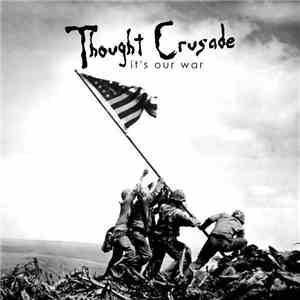 Thought Crusade - It's Our War