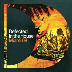 Various - Defected In The House - Miami 08