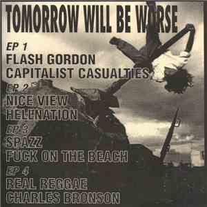 Various - Tomorrow Will Be Worse