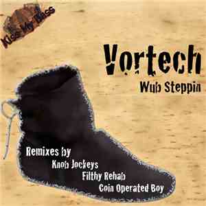 Vortech  - Wub Steppin'